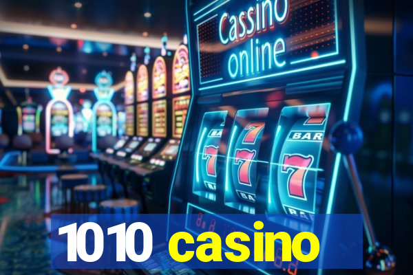 1010 casino